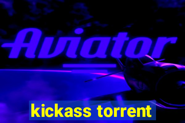 kickass torrent